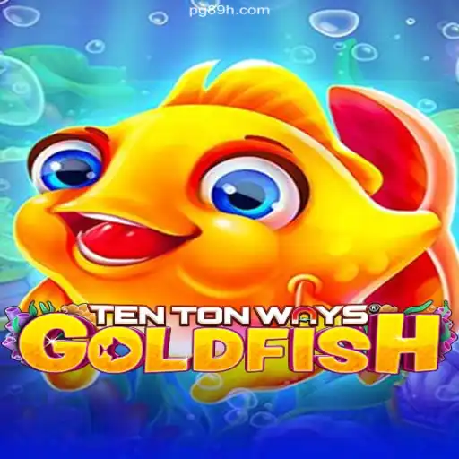 Introducing TenTonWaysGoldfish: Dive into the Underwater Adventure with 89H.COM⭐️